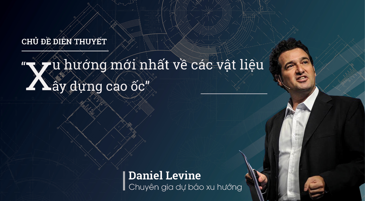 Hội nghị Bất động sản Quốc tế - IREC 2018: Thảo luận Quy hoạch đô thị - Con đường của tương lai Daniel Levine - chuyên gia xu hướng hàng đầu thế giới.